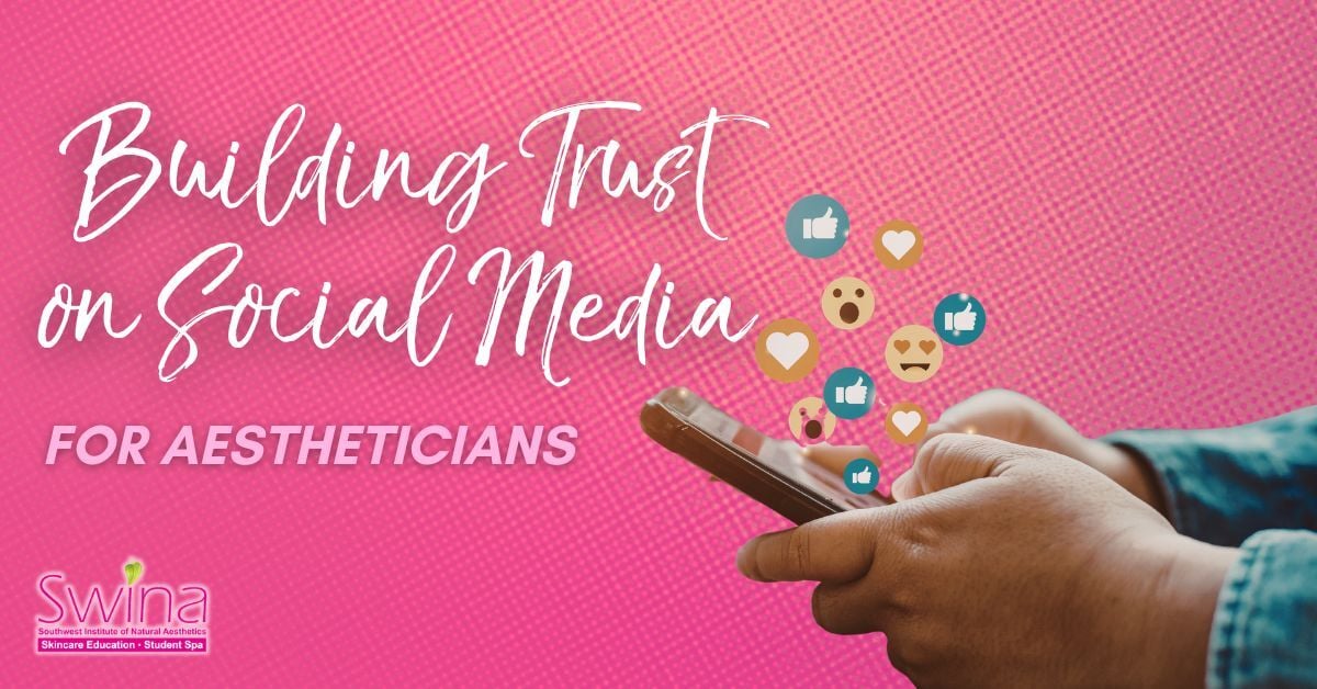 Building Trust on Social Media for aestheticians