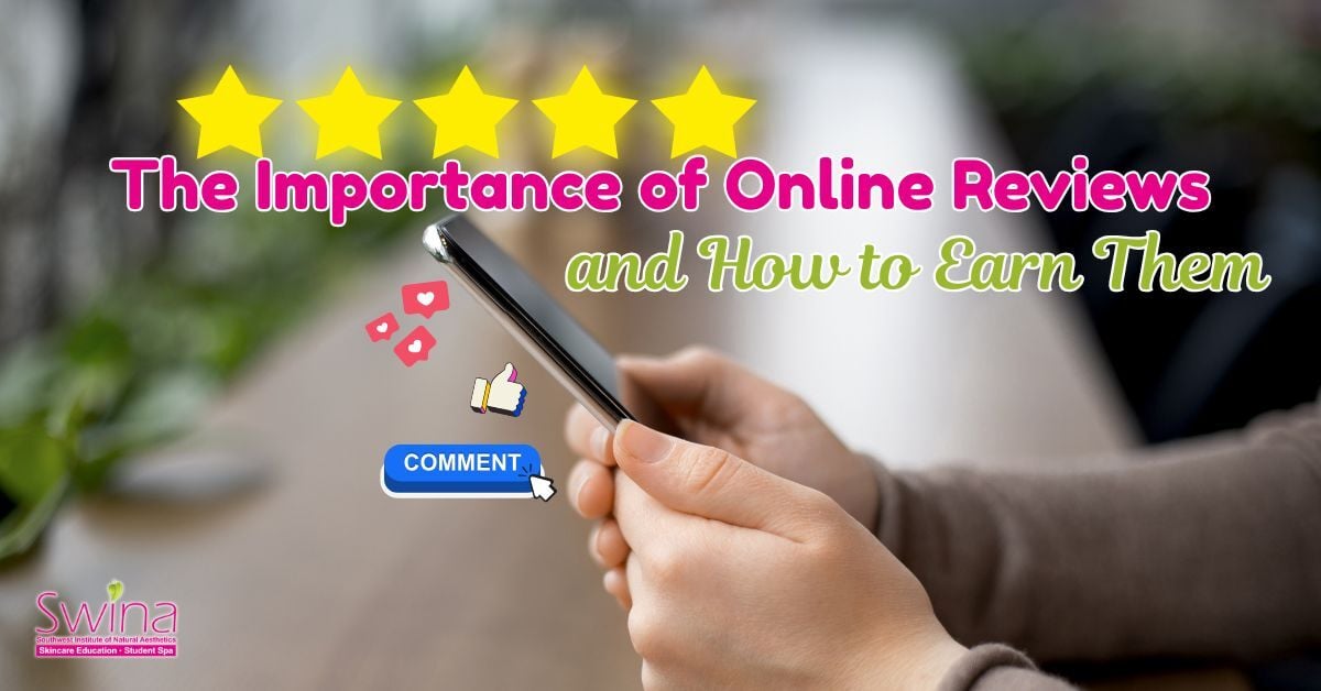 The Importance of Online Reviews_for aestheticians_SWINA