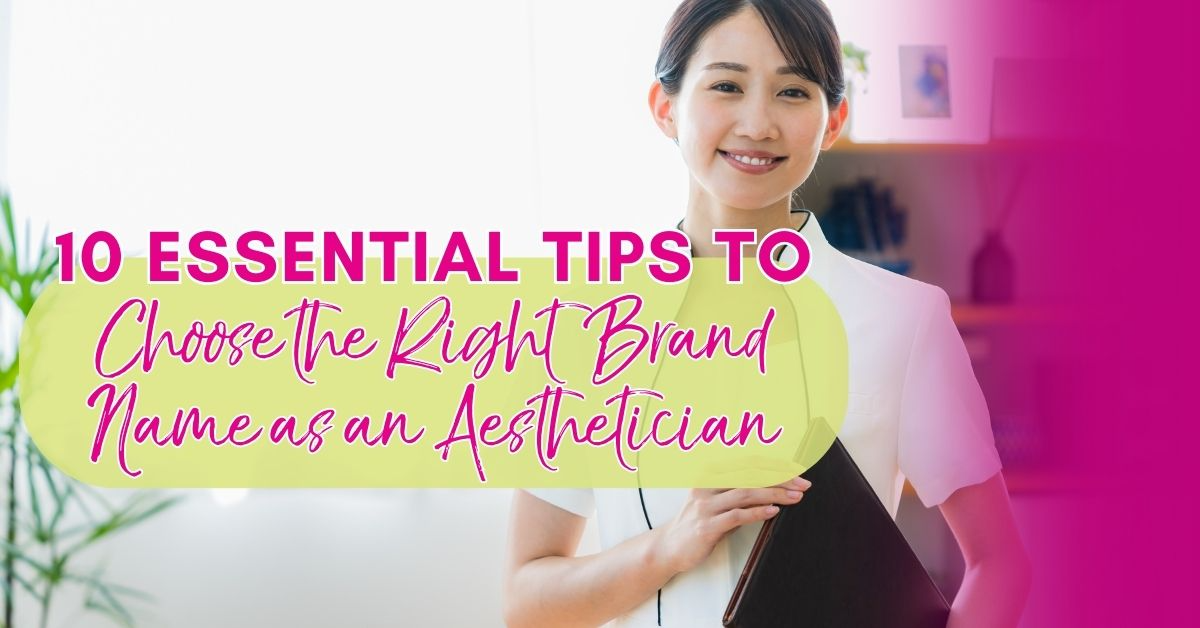 Aesthetician Brand Name Tips